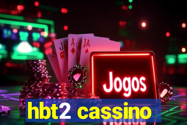 hbt2 cassino